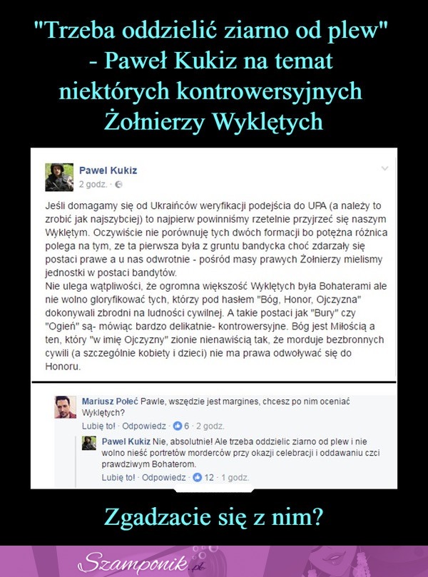 Paweł Kukiz na temat niektórych kontrowersyjnych Żołnierzy Wyklętych...