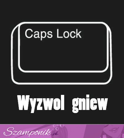 Caps Lock :D